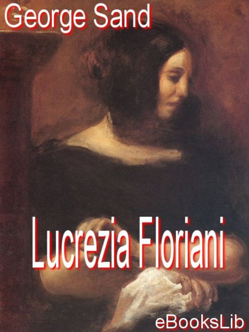 Title details for Lucrezia Floriani by George Sand - Available